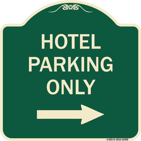 Signmission Hotel Parking Only With Right Arrow Heavy-Gauge Aluminum Architectural Sign, 18" x 18", G-1818-23900 A-DES-G-1818-23900 - main